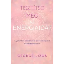 Tisztítsd meg az energiáidat
