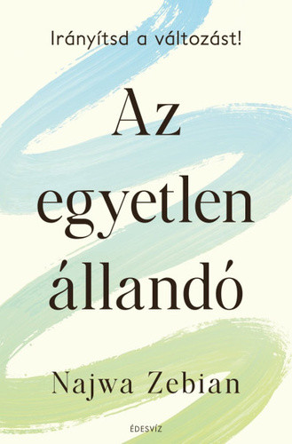 Az egyetlen állandó - Irányítsd a változást!