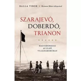 Szarajevó, Doberdó, Trianon