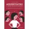 Asszertivitás a mindennapokban – Az együttérző önérvényesítés zsebkönyve