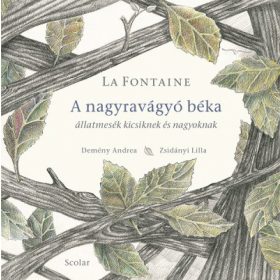 A nagyravágyó béka - Állatmesék kicsiknek és nagyoknak