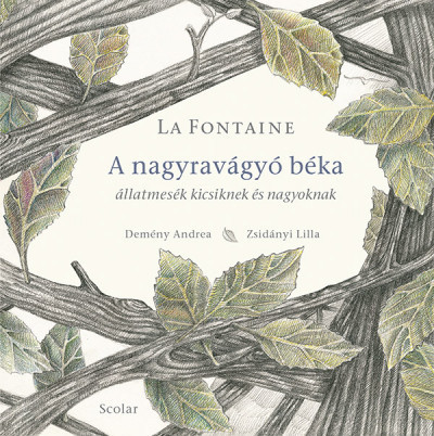 A nagyravágyó béka - Állatmesék kicsiknek és nagyoknak