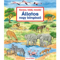 Keress, találj, mesélj! - Állatos nagy böngésző - 2. kiadás