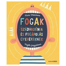 Fogak: Szájhigiénia és fogápolás gyerekeknek