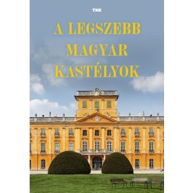 A legszebb magyar kastélyok