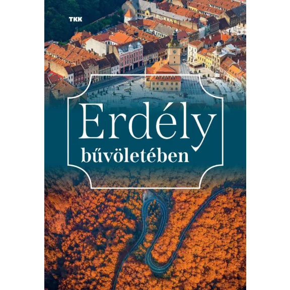 Erdély bűvöletében Erdély bűvöletében