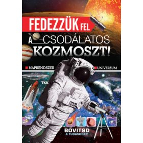 Fedezzük fel a csodálatos kozmoszt