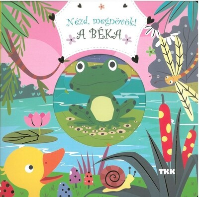 Nézd, megnövök! - A béka