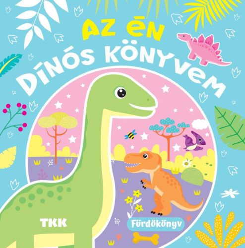 Az én dínós könyvem
 - Fürdőskönyv