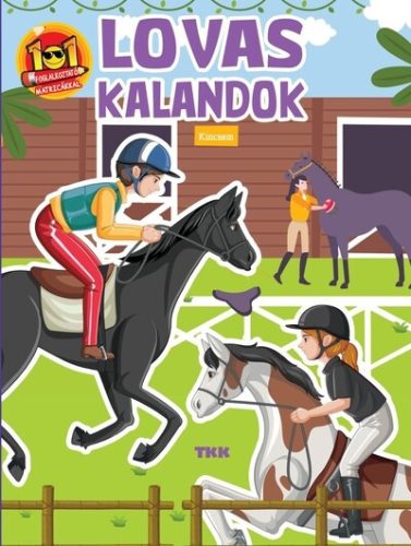 Lovas kalandok - Kincsem - Foglalkoztató matricákkal