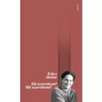 Kit szerettem? Mit szerettem?