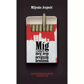 Míg a háború meg nem öregszik bennünk