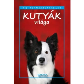 Kutyák világa - Kis természetkalauz