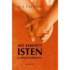 Mit keresett Isten a hálószobában?