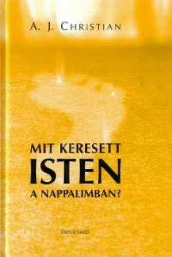 Mit keresett Isten a nappalimban?