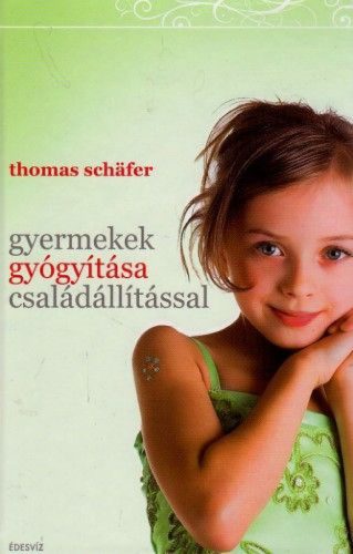 Gyermekek gyógyítása családállítással