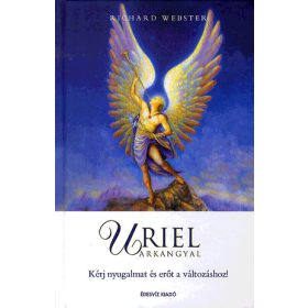 Uriel arkangyal - Kérj nyugalmat és erőt a változáshoz!