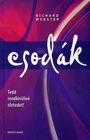 Csodák - Tedd rendkivülivé életedet!