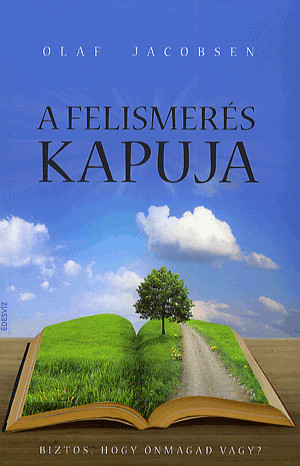 A felismerés kapuja - Biztos, hogy önmagad vagy?