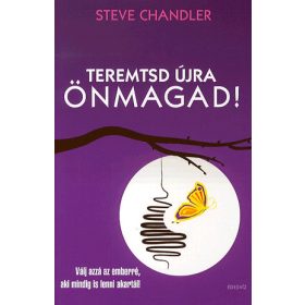 Teremtsd újra önmagad