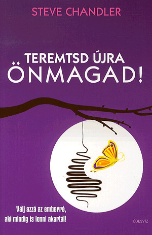 Teremtsd újra önmagad