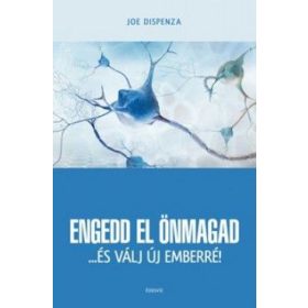 Engedd el önmagad... és válj új emberré