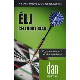 Élj céltudatosan!