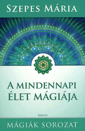 A mindennapi élet mágiája