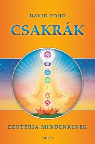 Csakrák - Ezotéria mindenkinek