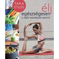 Élj egészségesen a saját szabályaid szerint