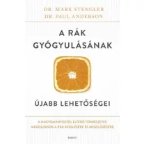   A rák gyógyulásának újabb lehetőségei - A hagyományostól eltérő természetes megoldások a rák kezelésére és megelőzésére