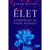 Élet szorongás és pánik nélkül?