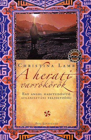 A herati varrókörök - Egy angol haditudósító afganisztáni feljegyzései