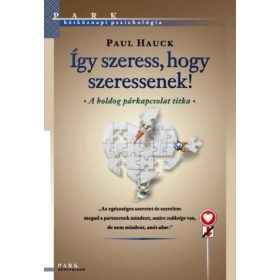 Így szeress, hogy szeressenek!