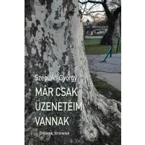 Már csak üzeneteim vannak - Emberek, történetek