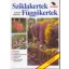Sziklakertek Függőkertek