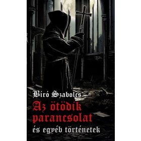 Az ötödik parancsolat és egyéb történetek