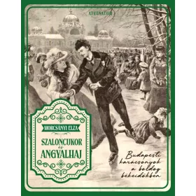 Szaloncukor és angyalhaj - Budapesti karácsonyok a boldog békeidőkben