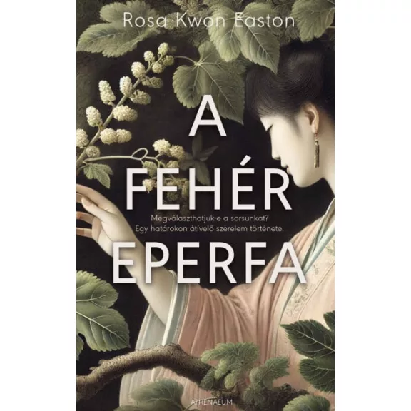 A fehér eperfa A fehér eperfa