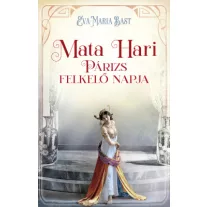 Mata Hari - Párizs felkelő napja
