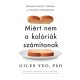 Miért nem a kalóriák számítanak