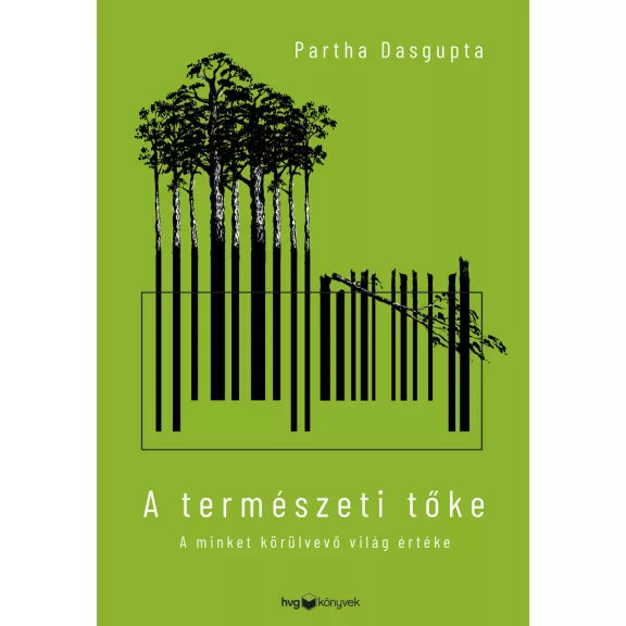A természeti tőke - A minket körülvevő világ értéke A természeti tőke - A minket körülvevő világ értéke