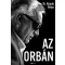 Az Orbán - Az ember, aki bezsebelte az országát
