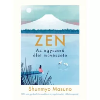 ZEN - Az egyszerű élet művészete