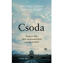 Csoda - Magyar fiúk, akik megmenekültek a gázkamrából
