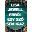 Ebből egy szó sem igaz