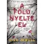 A föld nyelte el