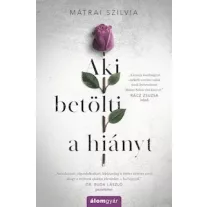 Aki betölti a hiányt