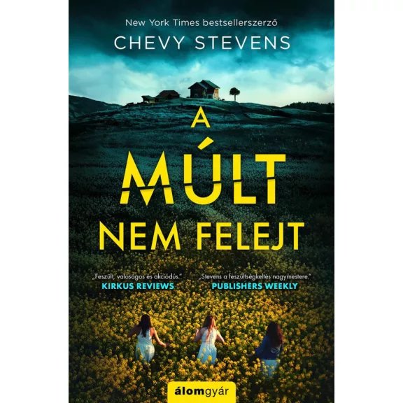 A múlt nem felejt A múlt nem felejt