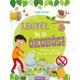 Legyél te is ökohős!